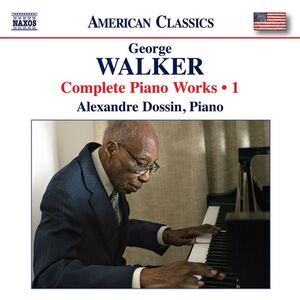 Walker: Complete Piano Works, Vol. 1